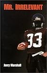 Mr. Irrelevant by Jerry Marshall