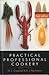 Practical Professional Cookery