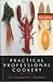 Practical Professional Cookery by H.L. Cracknell