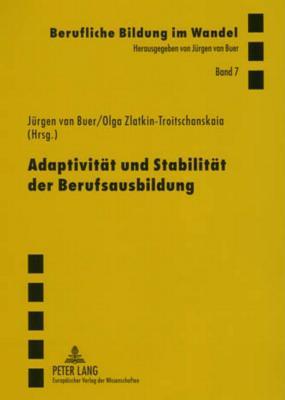 Adaptivität und Stabilität der Berufsausbildung: Theoretische und empirische Untersuchungen zur Berliner Berufsbildungslandschaft