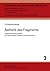 Ästhetik des Fragments: Fragmentarisches Erzählen bei Jean-Philippe Toussaint und Jean Echenoz (Aisthesis, Hermeneutik, Rhetorik) (German Edition)