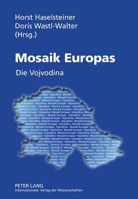 Mosaik Europas: Die Vojvodina (German Edition)