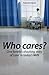 Who Cares? by Amanda Steane Who Cares? by Amanda Steane