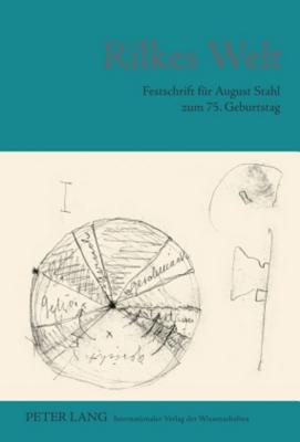 Rilkes Welt: Festschrift für August Stahl zum 75. Geburtstag (German Edition)