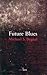 Future Blues (Salmon Poetry)