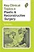 Key Clinical Topics in Plastic & Reconstructive Surgery by Tor Wo Chiu