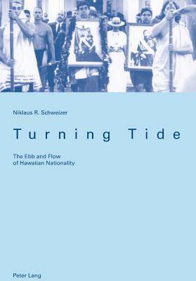 Turning Tide: The Ebb and Flow of Hawaiian Nationality (Paperback)