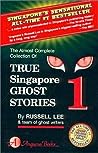 True Singapore Ghost Stories : Book 1