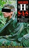 Soldier H: Sas - The Headhunters of Borneo
