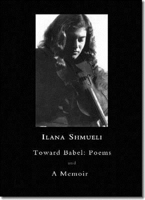 Toward Babel: Poems and a Memoir