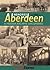Memories Aberdeen: A Hidden...