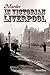 Murder in Victorian Liverpool by David Parry