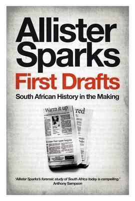 First drafts: South African history in the making (Paperback)