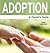 Adoption: A Parent's Guide