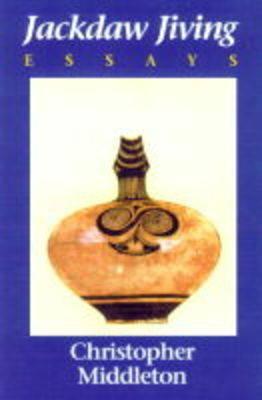 Jackdaw Jiving: Selected Essays on Poetry and Translation