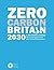 Zero Carbon Britain 2030 by centre-for-alternative-tech...