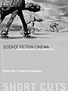 Science Fiction Cinema: From Outerspace to Cyberspace