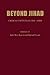 Beyond Jihad: Critical Voices From Inside Islam