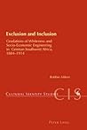 Exclusion and Inclusion: Gradations of Whiteness and Socio-Economic Engineering in German Southwest Africa, 1884-1914 (Cultural Identity Studies)