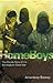 Homeboys: The Story of the ...