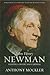 John Henry Newman: Fighter, Convert and Cardinal