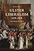 Ulster Liberalism, 1778-1876: The Middle Path