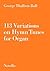 113 Variations on Hymn Tunes for Organ