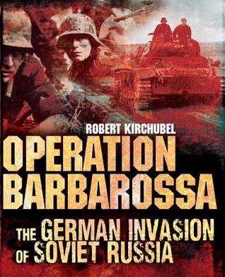 Operation Barbarossa: The German Invasion of Soviet Russia (Hardcover)