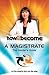 How To Become A Magistrate: The Insider's Guide