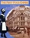 The First Food Empire: A History of J. Lyons and Co. The First Food Empire: A History of J. Lyons and Co.