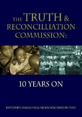 Truth & Reconciliation in South Africa: 10 Years on (Paperback)