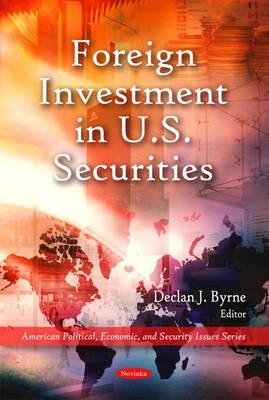 Foreign Investment in U.S. Securities (American Political, Economic, and Security Issues)