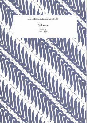 Sukarno in Retrospect (Annual Indonesia Lecture Series, 24)