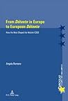 From «Détente» in Europe to European «Détente»: How the West Shaped the Helsinki CSCE (Euroclio)