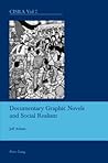 Documentary Graphic Novels and Social Realism (Cultural Interactions: Studies in the Relationship between the Arts)