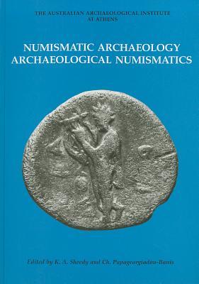 Numismatic Archaeology/Archaeological Numismatics (Oxbow Monographs)