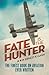 Fate Is the Hunter by Ernest K. Gann
