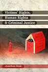 Victims' Rights, Human Rights and Criminal Justice: Reconceiving the Role of Third Parties