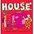 H.O.U.S.E.
