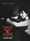 Twelve minutes of love : a tango story