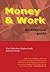 Money & Work: An Essential ...