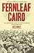 Fernleaf Cairo by Alex Hedley