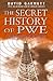 The Secret History of PWE: The Political Warfare Executive 1939-1945