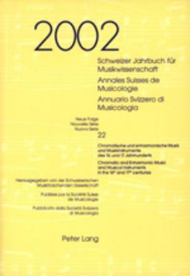 Schweizer Jahrbuch für Musikwissenschaft- Annales Suisses de Musicologie- Annuario Svizzero di Musicologia: Neue Folge / Nouvelle Série / Nuova Serie- ... (English and French and German Edition)