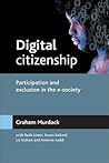 Digital Citizenship: Participation and Exclusion in the E-society