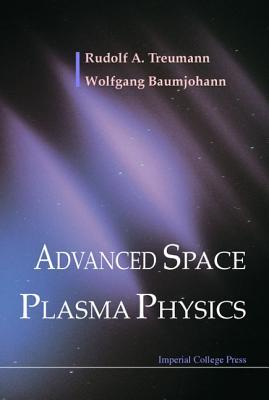 Advanced Space Plasma Physics (Hardcover)