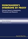 MUNCHAUSEN'S SYNDROME BY PROXY: CURRENT ISSUES IN ASSESSMENT, TREATMENT AND RESEARCH (Medical Science)