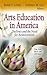 Arts Education in America: Declines & the Need for Reinvestment