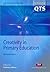 Creativity in Primary Education (Achieving QTS Cross-Curricular Strand Series)