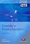 Creativity in Primary Education (Achieving QTS Cross-Curricular Strand Series)